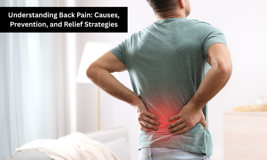 Understanding Back Pain: Causes, Prevention, and Relief Strategies