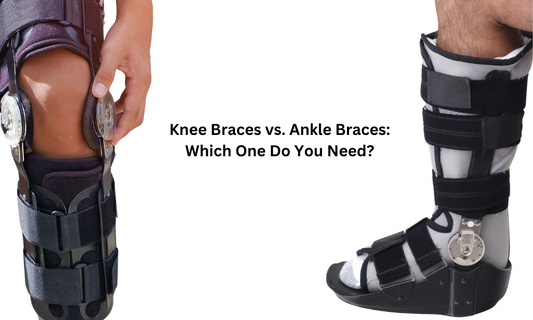 Knee Braces vs. Ankle Braces: Which One Do You Need?