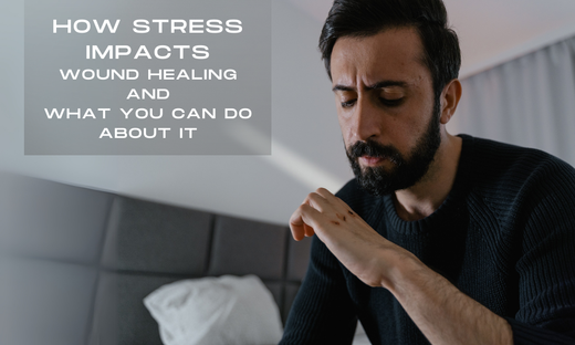 How Stress Impacts Wound Healing and What You Can Do About It