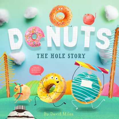 Donuts: The Hole Story Hardcover Book – Fun and Hilarious Donut Adventure for Kids