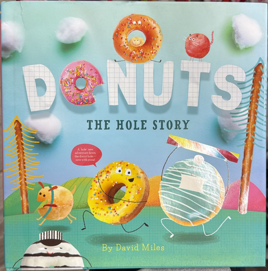 Donuts: The Hole Story Hardcover Book – Fun and Hilarious Donut Adventure for Kids
