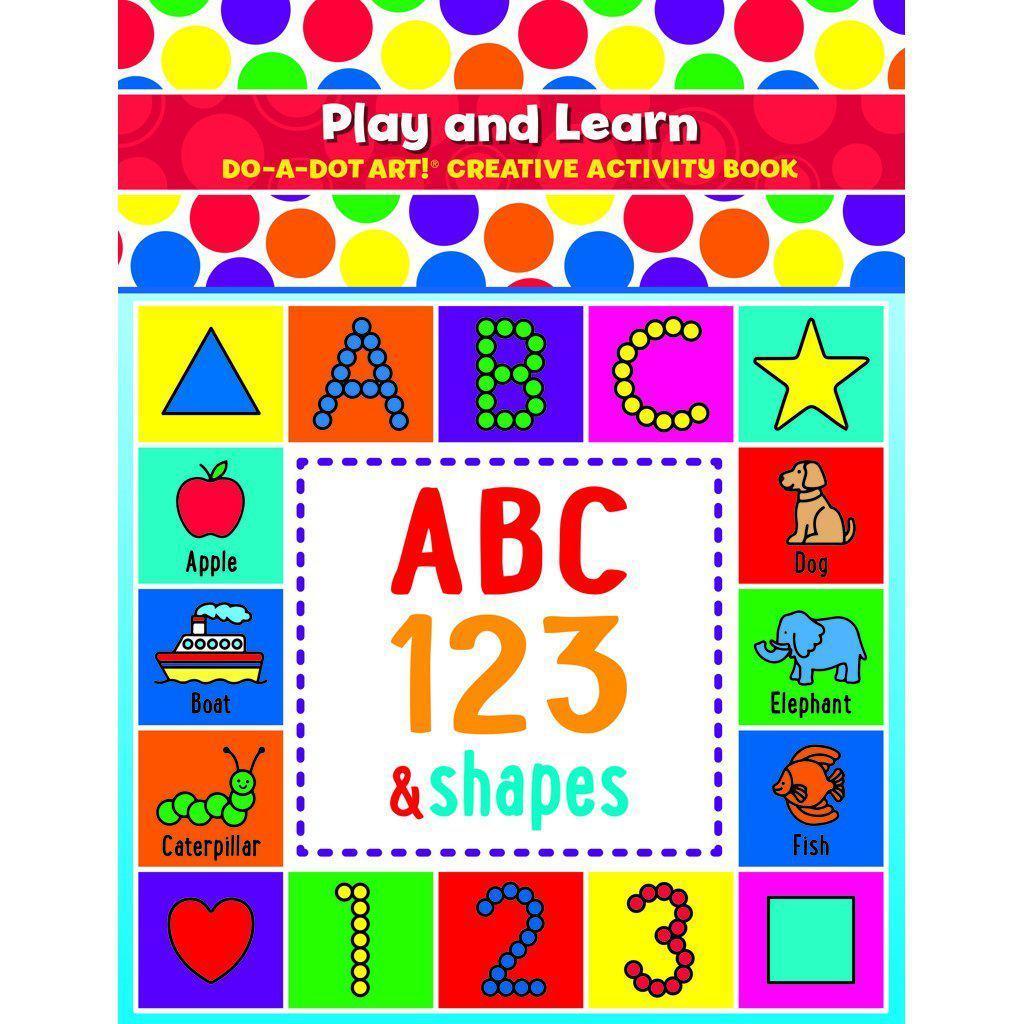 DO-A-DOT ART! Play and Learn ABC, Numbers & Shapes Activity Book for Kids